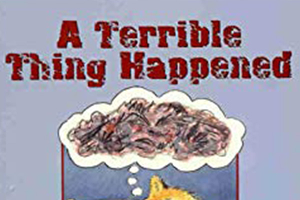 cover image of "A Terrible Thing Happened" children's book