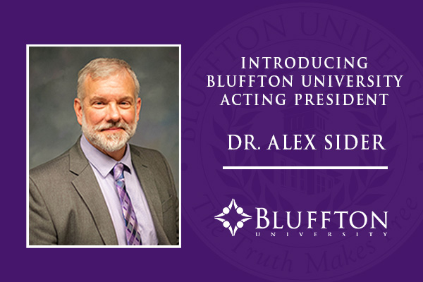 Dr. J. Alexander Sider has been appointed as Acting President of Bluffton University